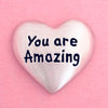 You Are Amazing Small Heart Token