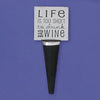 Life's too Short Bottle Stopper