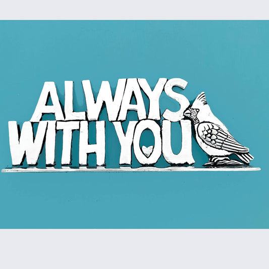 Always With You/Cardinal Quote Plaque (sm)