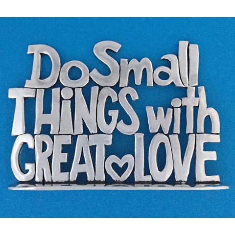 Do Small Things Large Standing Word Plaque