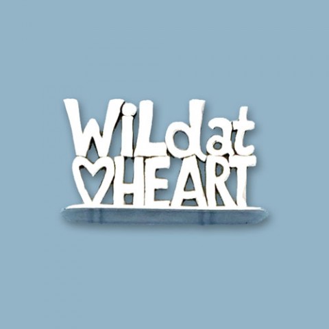 Wild at Heart Small Standing Word Plaque