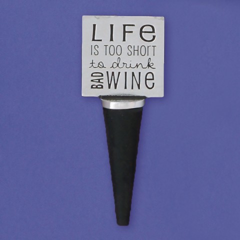 Life is too Short Bottle Stopper