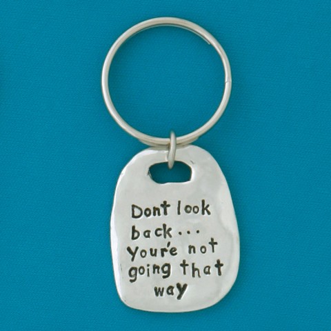 Don't Look Back  Quote Keychain