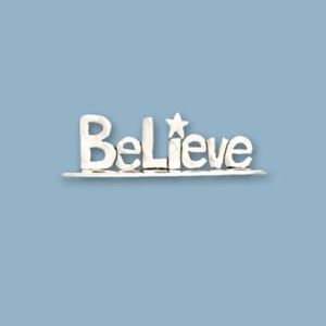 Believe Small Standing Word Plaque (BOXED)