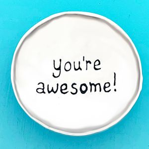 You're Awesome Small Charm Bowl