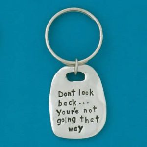 Don't Look Back Quote Keychain (BOXED)
